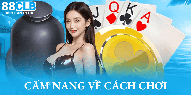 Cẩm nang chi tiết về cách chơi tá lả