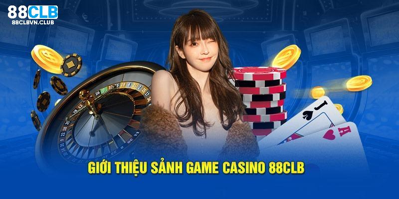 Casino 88CLB - Cá Cược Hợp Pháp Và Nhận Thưởng Lớn 2025