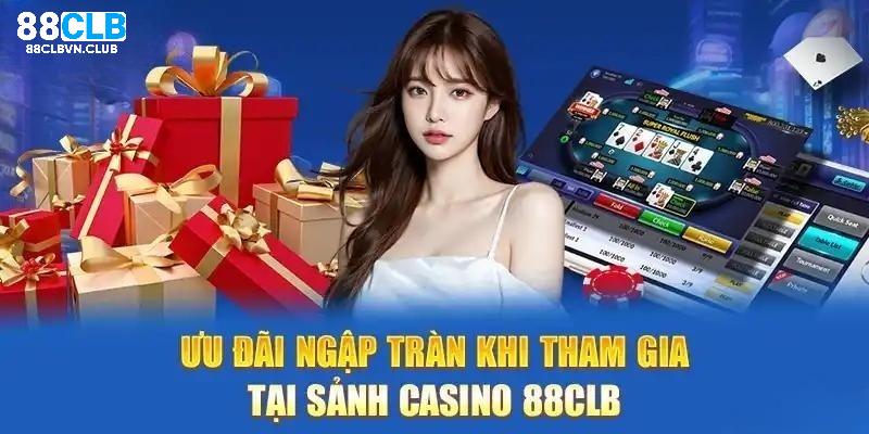 Khuyến mãi ngập tràn tại sân chơi đẳng cấp casino 88CLB