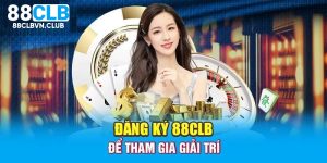 Hướng dẫn đăng ký 88clb