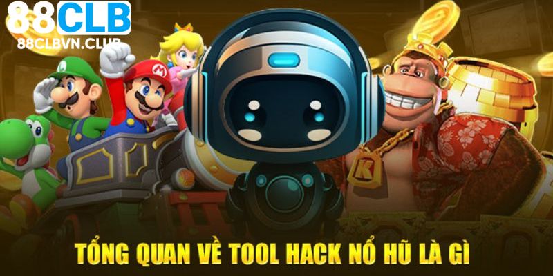 Những thông tin về định nghĩa của tool hack nổ hũ