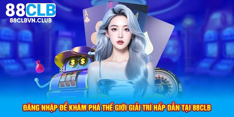 Hướng dẫn đăng nhập tài khoản 88CLB với những điều kiện quan trọng