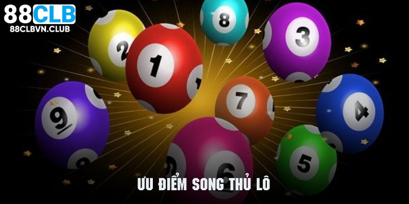 Những lợi ích khi áp dụng phương thức song thủ lô trong giải trí